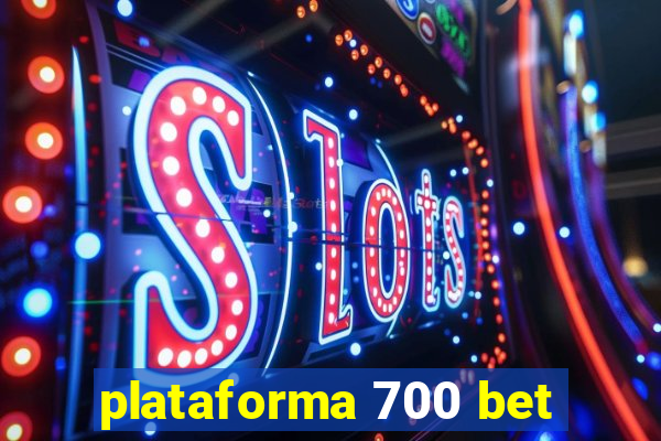 plataforma 700 bet